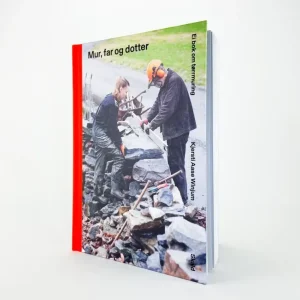 Mur, far og dotter - Ei bok om tørrmuring av Kjersti Aase Winjum