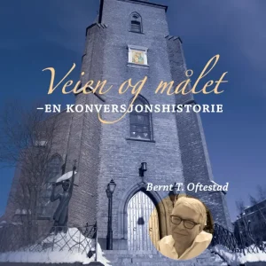Veien og målet. En konversjonshistorie