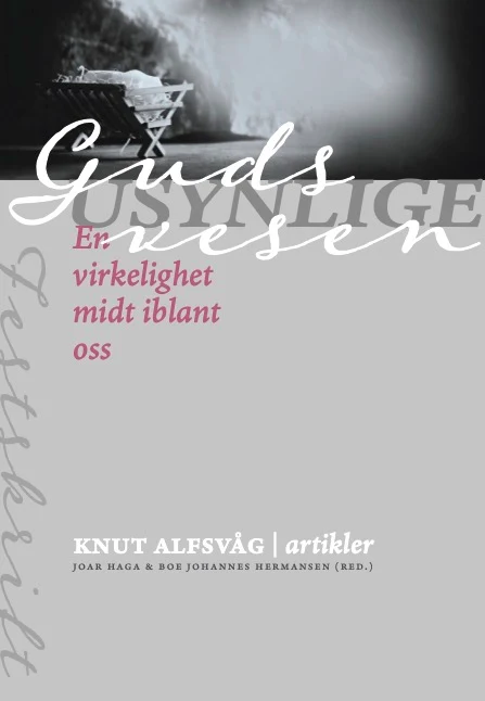 Guds usynlige vesen. En virkelighet midt iblant oss