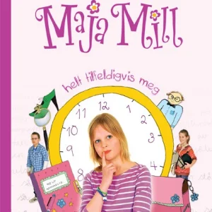 Maja Mill – helt tilfeldigvis meg