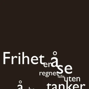 Frihet er å se regnet falle uten å ha tanker