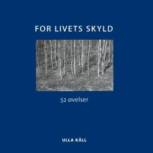 livets skyld : 52 øvelser